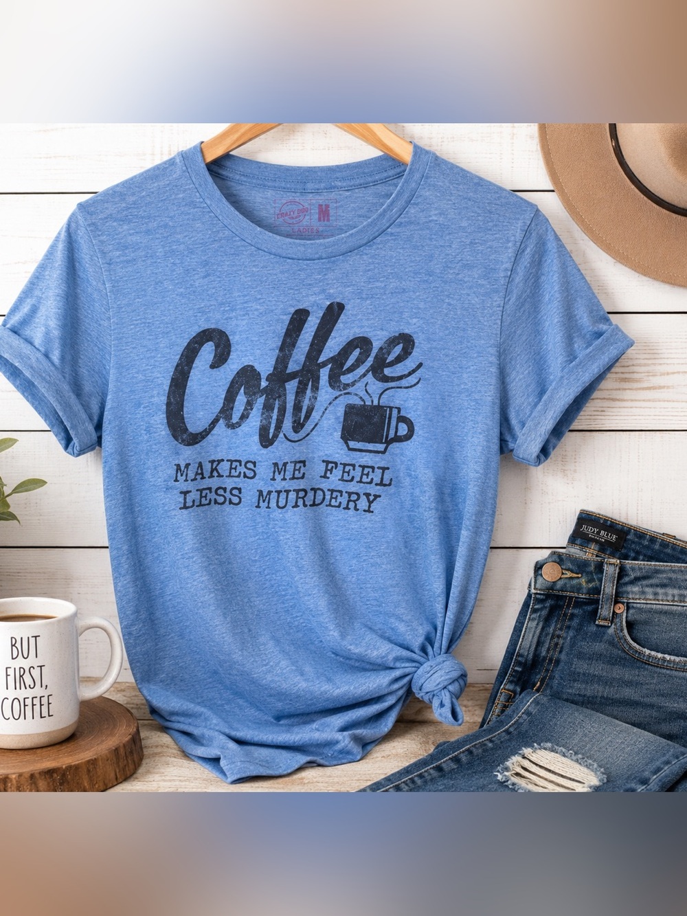 Crazy Dog Coffee Makes Me Feel Less Murdery Graphic Tee Blue Funny T-Shirt Sz M